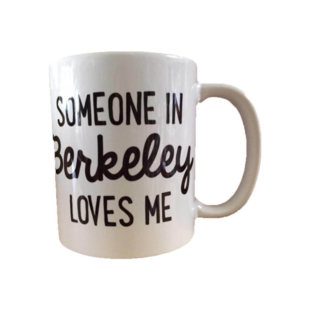 Someone in Berkeley Love Me mug
